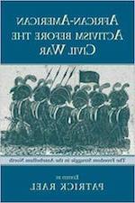 Editor - African-American Activism before the Civil War: The Freedom Struggle in the Antebellum North book cover. 